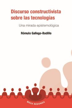 DISCURSO CONSTRUCTIVISTA SOBRE LAS TECNOLOG�AS