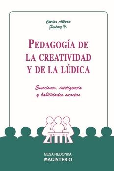 PEDAGOG�A DE LA CREATIVIDAD Y DE LA L�DICA