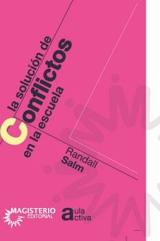 LA SOLUCI�N DE CONFLICTOS EN LA ESCUELA