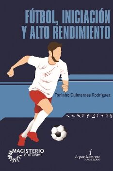 FUTBOL, INICIACI�N Y ALTO RENDIMIENTO