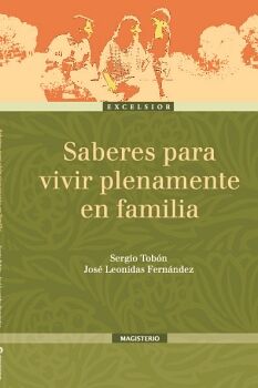 SABERES PARA VIVIR PLENAMENTE EN FAMILIA