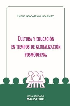 CULTURA Y EDUCACIN EN TIEMPOS DE GLOBALIZACIN POSMODERNA