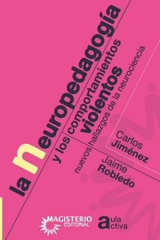 LA NEUROPEDAGOG�A Y LOS COMPORTAMIENTOS VIOLENTOS