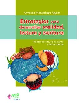 ESTRATEGIAS PARA DESARROLLAR ORALIDAD, LECTURA Y ESCRITURA