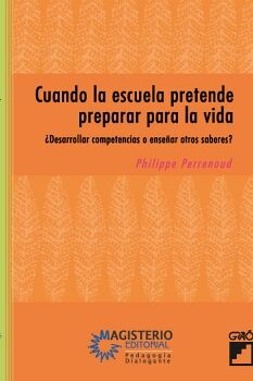 CUANDO LA ESCUELA PRETENDE PREPARAR PARA LA VIDA