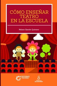 CMO ENSEAR TEATRO EN LA ESCUELA