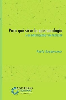 PARA QU SIRVE LA EPISTEMOLOGA