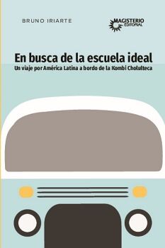 EN BUSCA DE LA ESCUELA IDEAL