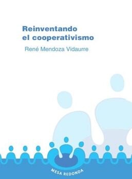 REINVENTANDO EL COOPERATIVISMO