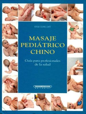 MASAJE PEDIATRICO CHINO GUIA PARA PROFESIONALES DE LA SALUD