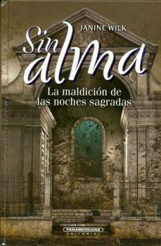 SIN ALMA -LA MALDICION DE LAS NOCHES SAGRADAS- (EMPASTADO)