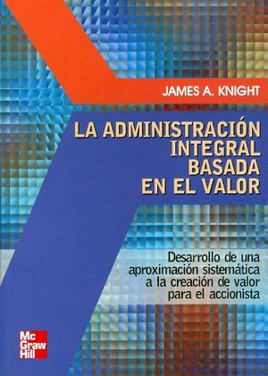 ADMINISTRACION INTEGRAL BASADA EN EL VALOR