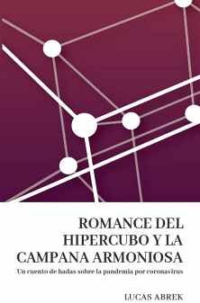 ROMANCE DEL HIPERCUBO Y LA CAMPANA ARMONIOSA