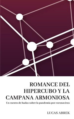 ROMANCE DEL HIPERCUBO Y LA CAMPANA ARMONIOSA
