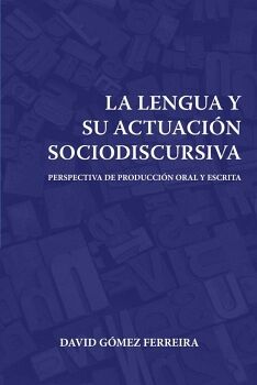 LA LENGUA Y SU ACTUACI�N SOCIODISCURSIVA