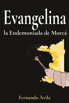 EVANGELINA, LA ENDEMONIADA DE MORC