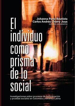EL INDIVIDUO COMO PRISMA DE LO SOCIAL