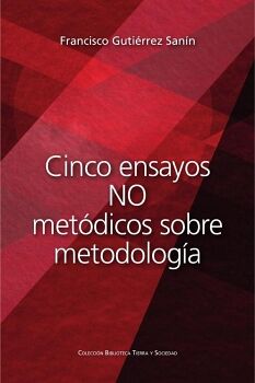 CINCO ENSAYOS NO MET�DICOS SOBRE METODOLOG�A