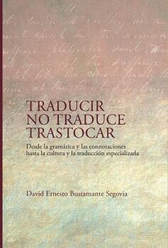 TRADUCIR NO TRADUCE TRASTOCAR