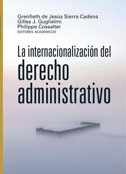 LA INTERNACIONALIZACI�N DEL DERECHO ADMINISTRATIVO