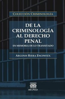 DE LA CRIMINOLOG�A AL DERECHO PENAL