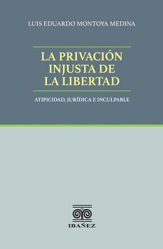 LA PRIVACI�N INJUSTA DE LA LIBERTAD