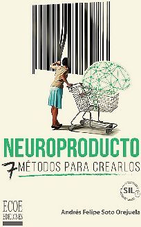 NEUROPRODUCTO: 7 MTODOS PARA CREARLOS