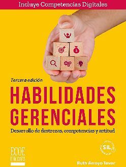 HABILIDADES GERENCIALES 3ED.-DESARROLLO DE DESTREZAS, COMP.-