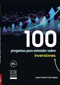 100 PREGUNTAS PARA ENTENDER SOBRE INVERSIONES - 1RA EDICI�N