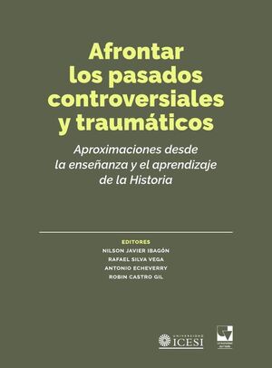 AFRONTAR LOS PASADOS CONTROVERSIALES Y TRAUM�TICOS