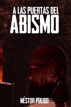 A LAS PUERTAS DEL ABISMO