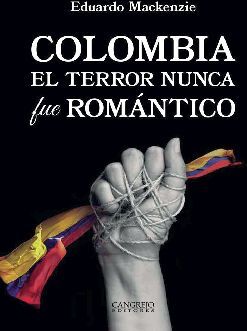 COLOMBIA -EL TERROR NUNCA FUE ROMNTICO-