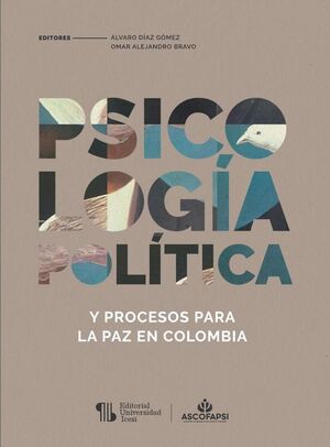 PSICOLOG�A POL�TICA Y PROCESOS PARA LA PAZ EN COLOMBIA