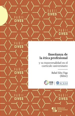 ENSE�ANZA DE LA �TICA PROFESIONAL Y SU TRANSVERSALIDAD EN EL CURR�CULO UNIVERSITARIO