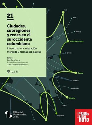 CIUDADES, SUBREGIONES Y REDES EN EL SUROCCIDENTE COLOMBIANO