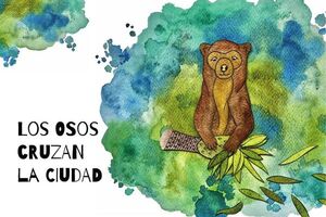LOS OSOS CRUZAN LA CIUDAD