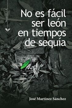 NO ES F�CIL SER LE�N EN TIEMPOS DE SEQU�A