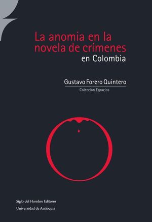 LA ANOMIA EN LA NOVELA DE CRMENES EN COLOMBIA