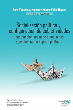 SOCIALIZACI�N POL�TICA Y CONFIGURACI�N DE SUBJETIVIDADES