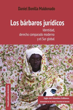 LOS BRBAROS JURDICOS: IDENTIDAD, DERECHO COMPARADO MODERNO Y EL SUR GLOBAL