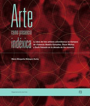 ARTE COMO PRESENCIA IND�XICA
