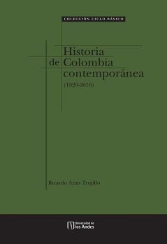 HISTORIA DE COLOMBIA CONTEMPOR�NEA (1920-2010)