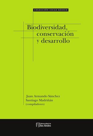 BIODIVERSIDAD, CONSERVACI�N Y DESARROLLO