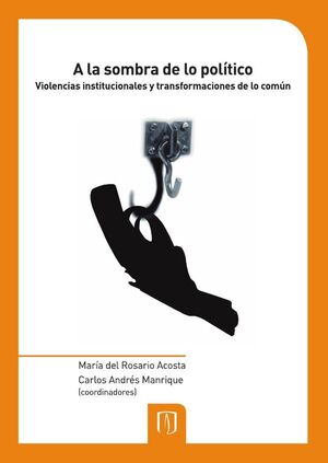 A LA SOMBRA DE LO POL�TICO