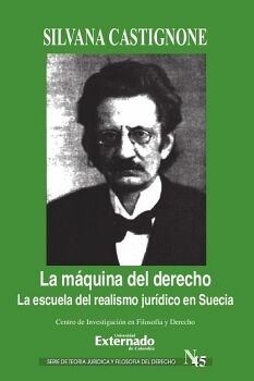 LA MQUINA DEL DERECHO. LA ESCUELA DEL REALISMO JURDICO EN SUECIA
