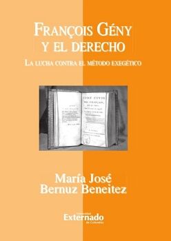 FRANOIS GNY Y EL DERECHO. LA LUCHA CONTRA EL MTODO EXEGTICO