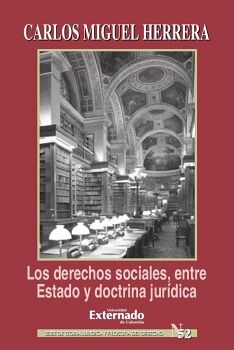 LOS DERECHOS SOCIALES, ENTRE ESTADO Y DOCTRINA JUR�DICA