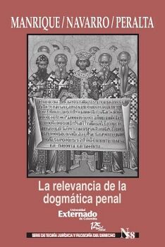 LA RELEVANCIA DE LA DOGMTICA PENAL