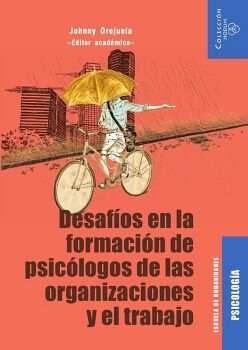 DESAFOS EN LA FORMACIN DE PSICLOGOS DE LAS ORGANIZACIONES Y EL TRABAJO