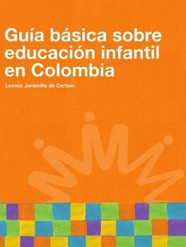 GUA BSICA SOBRE EDUCACIN INFANTIL EN COLOMBIA